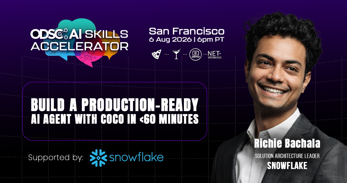 ODSC AI x Snowflake — Build a Production-Ready AI Agent with CoCo in 60 Minutes, San Francisco, 6 Aug 2026